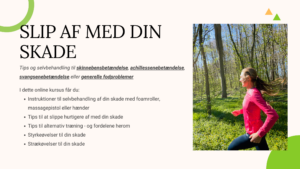 SLIP AF MED DIN SKADE! Tips og selvbehandling til skinnebens-, achillessene-, svangsenebetændelse eller generelle fodproblemer
